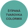 ŠTÍPANÁ TVAROVKA COLORMIX